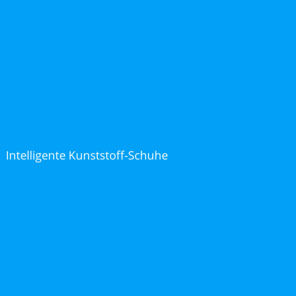 Intelligente Kunststoff-Schuhe